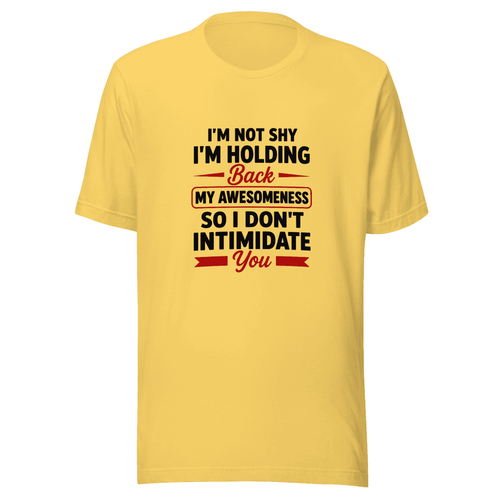 I'M NOT SHY I'M JUST HOLDING THIS — Unisex T-Shirt — Front