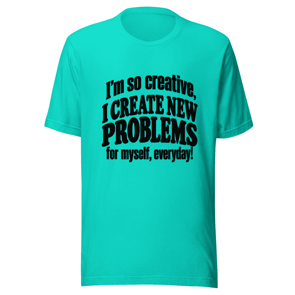 I'm So Creative — Unisex T-Shirt — Front