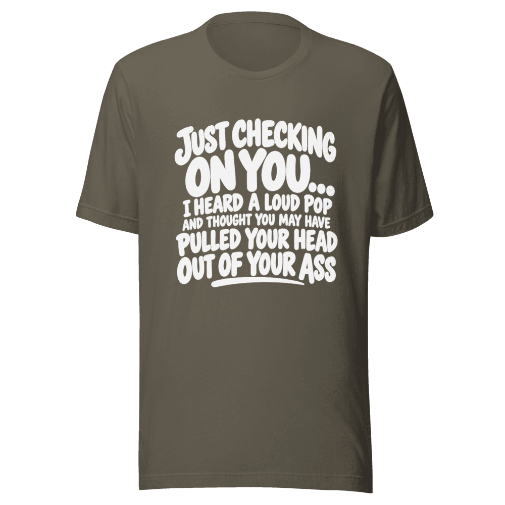 Just Checking On You — Unisex T-Shirt — Front