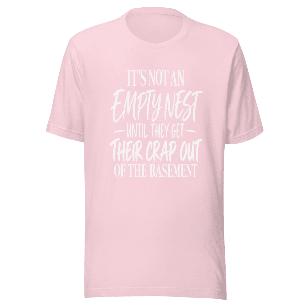 It's Not An Emptynest — Unisex T-Shirt — Front
