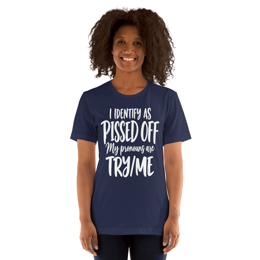 Identify As Pissed Off — Unisex T-Shirt — Front