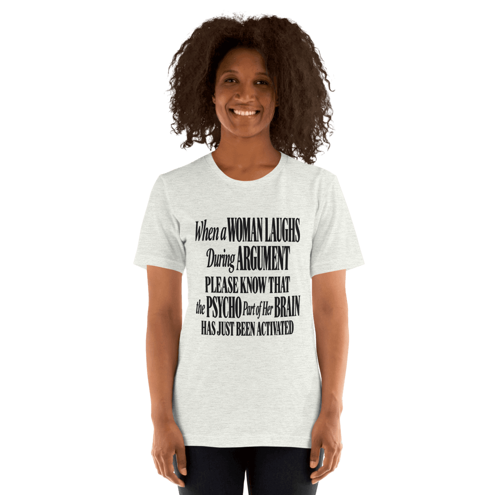 When A Woman Laughs — Unisex T-Shirt — Front