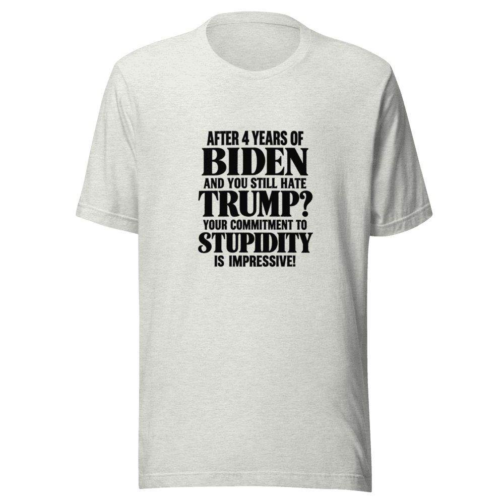 After 4 Years Of Biden — Unisex T-Shirt — Front