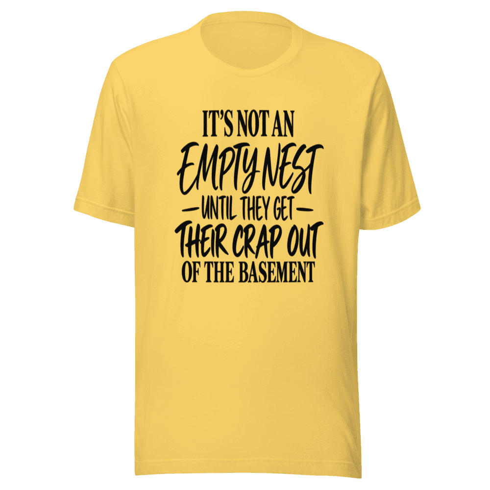 It's Not An Emptynest — Unisex T-Shirt — Front