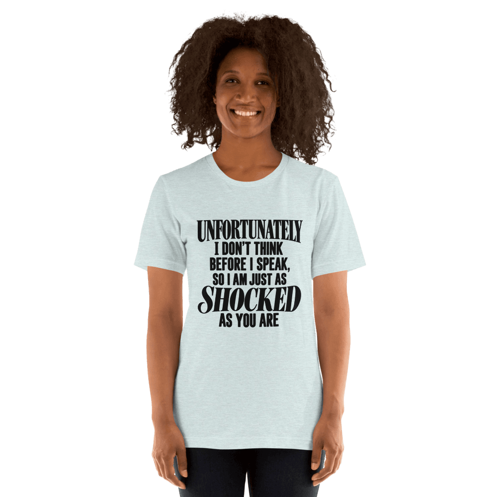 Unfortunately I Don't Think — Unisex T-Shirt — Front