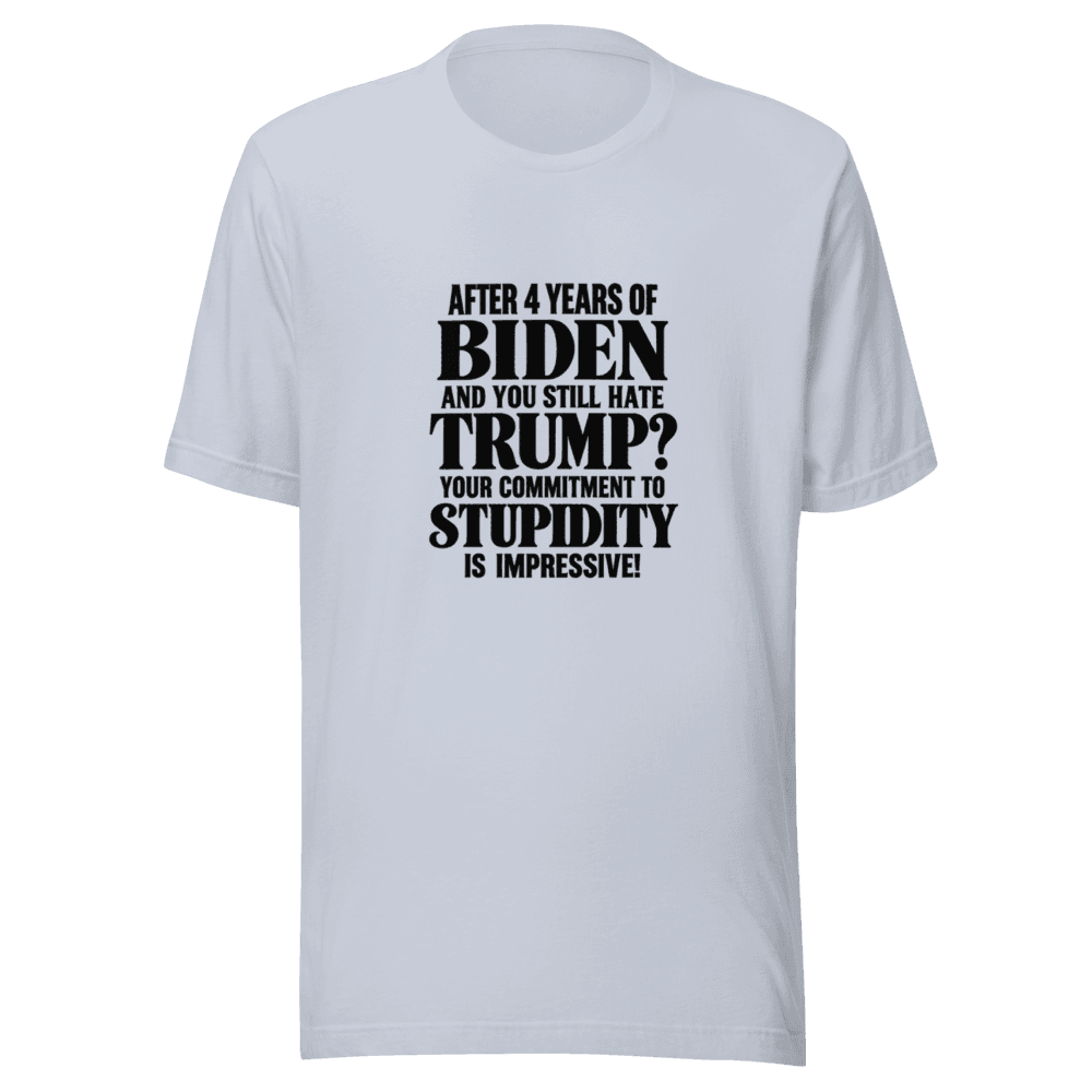 After 4 Years Of Biden — Unisex T-Shirt — Front