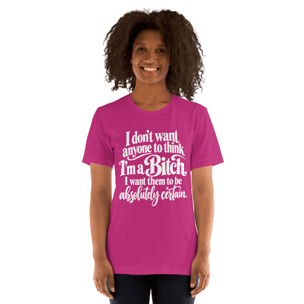 I Don't Want Anyone to think — Unisex T-Shirt — Front