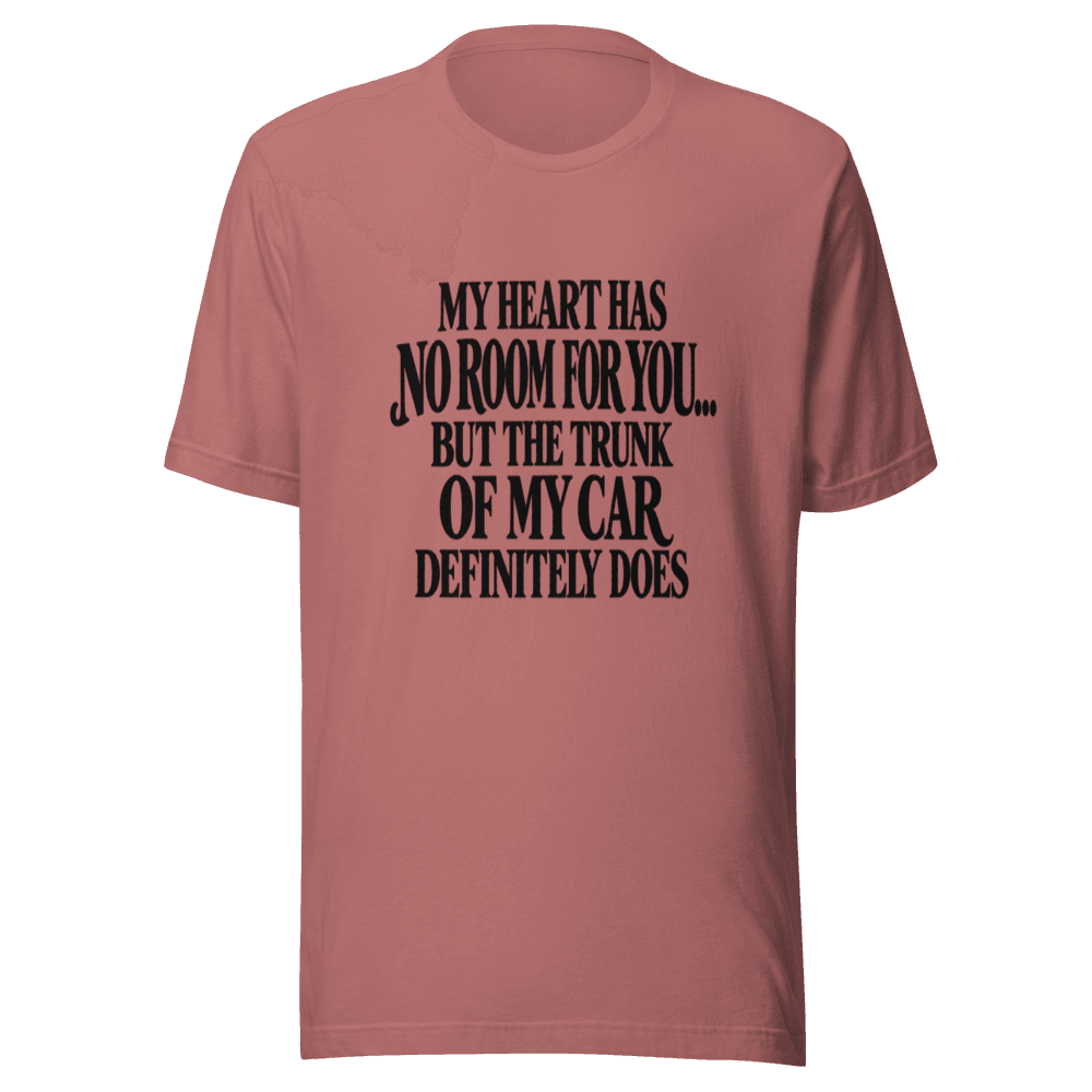 My Heart Has Normal Room — Unisex T-Shirt — Front
