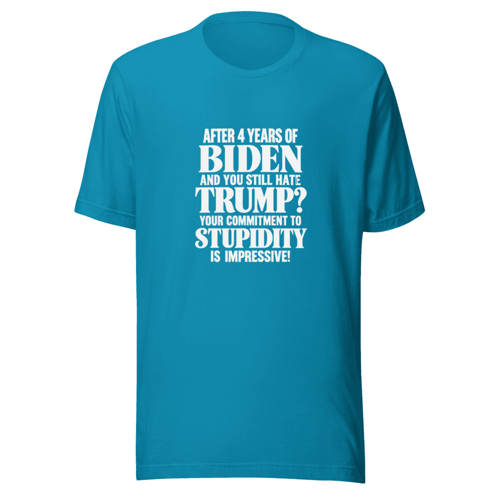 After 4 Years Of Biden — Unisex T-Shirt — Front