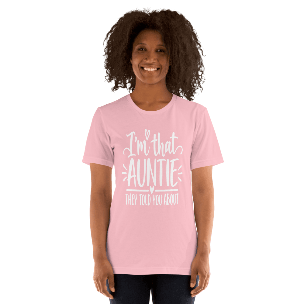 I'm That Auntie — Unisex T-Shirt — Front