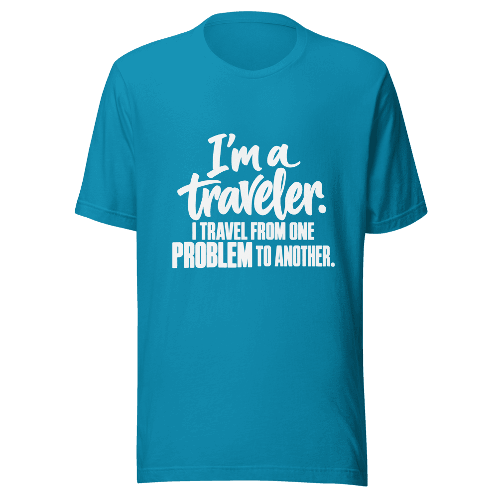 I'm A Traveler — Unisex T-Shirt — Front