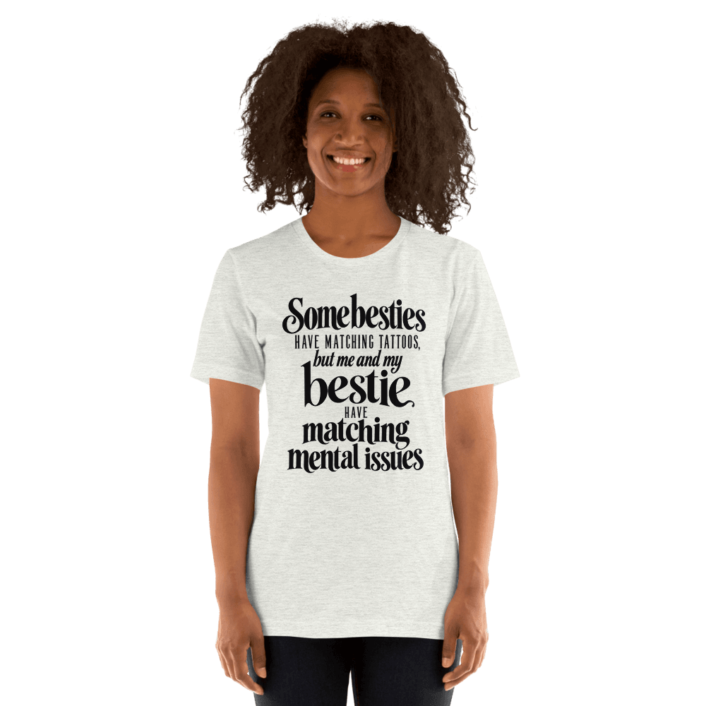 Some Besties Have — Unisex T-Shirt — Front