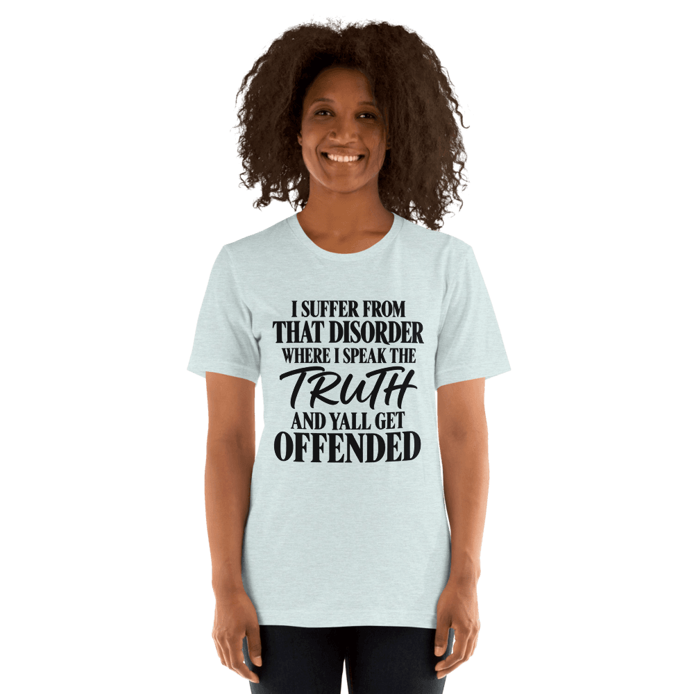 I Suffer From That Disorder — Unisex T-Shirt — Front