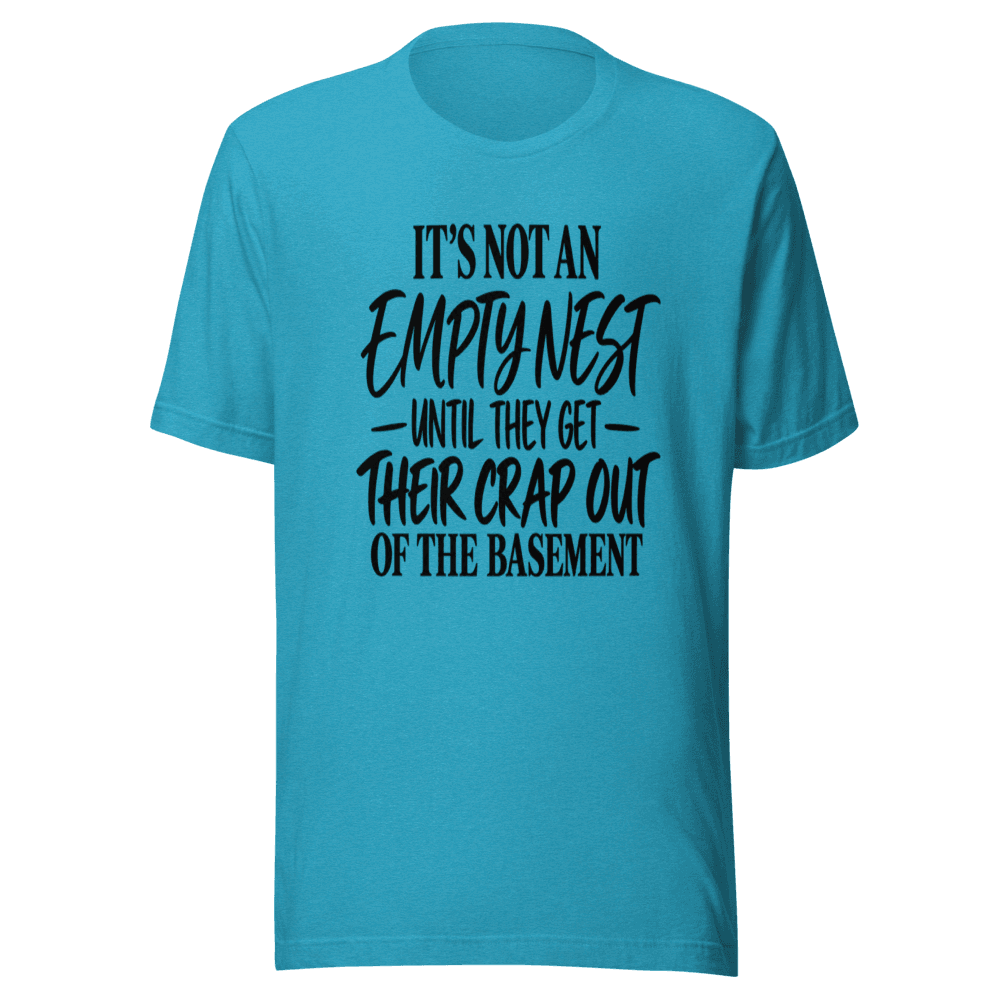 It's Not An Emptynest — Unisex T-Shirt — Front
