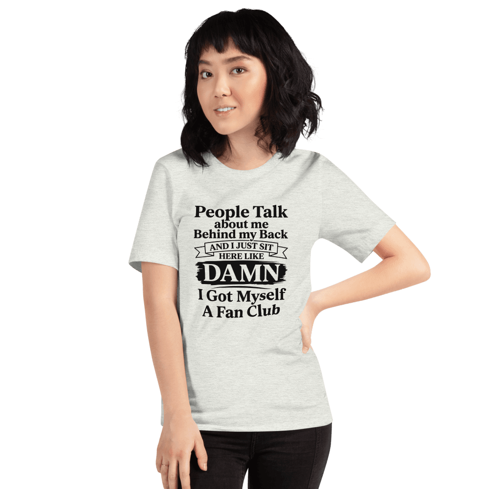 People Talk About Me — Unisex T-Shirt — Front
