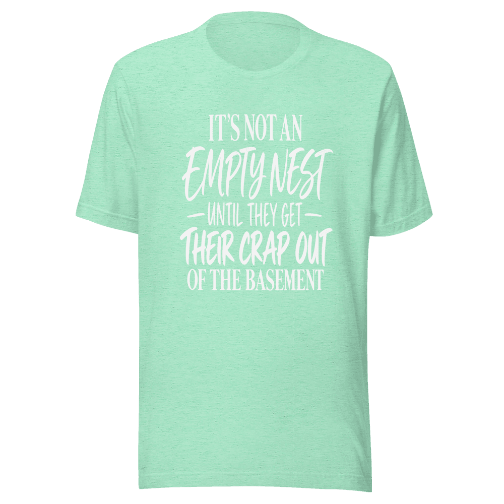 It's Not An Emptynest — Unisex T-Shirt — Front