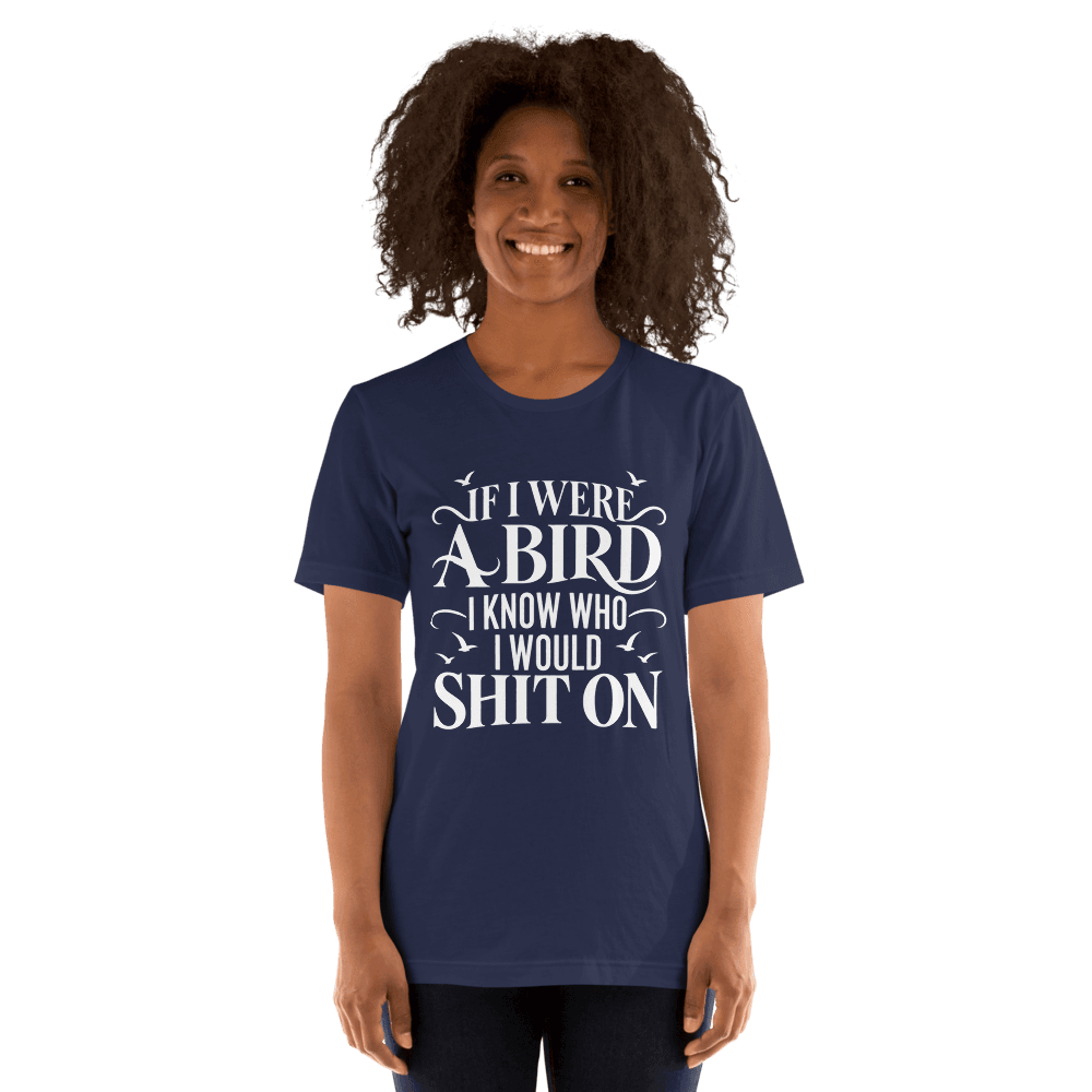 If I Were A Bird — Unisex T-Shirt — Front