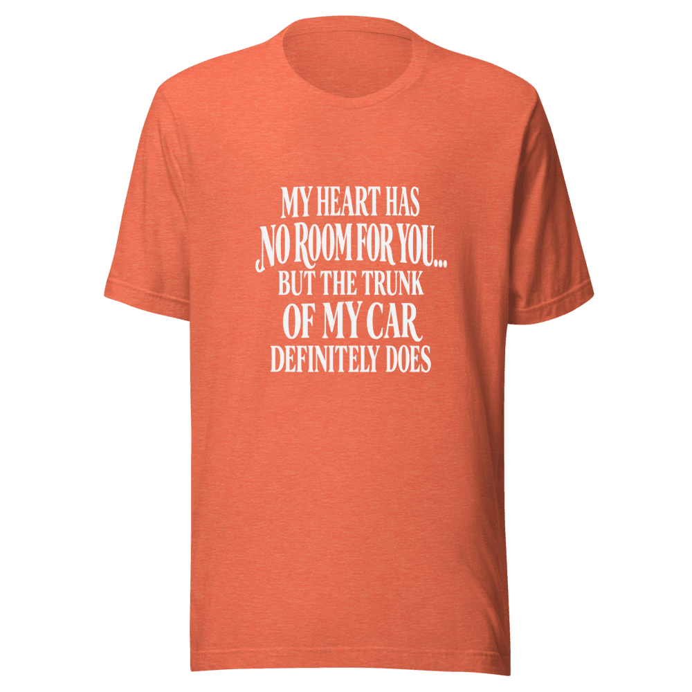 My Heart Has Normal Room — Unisex T-Shirt — Front