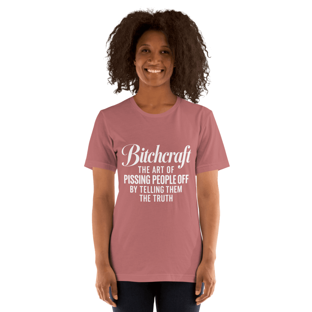 Bitchcraft The Art — Unisex T-Shirt — Front