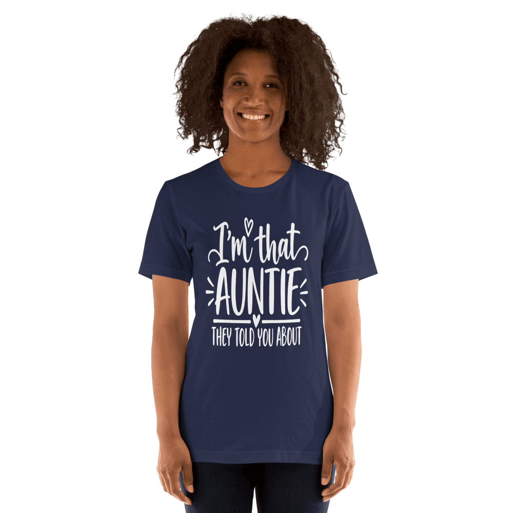 I'm That Auntie — Unisex T-Shirt — Front