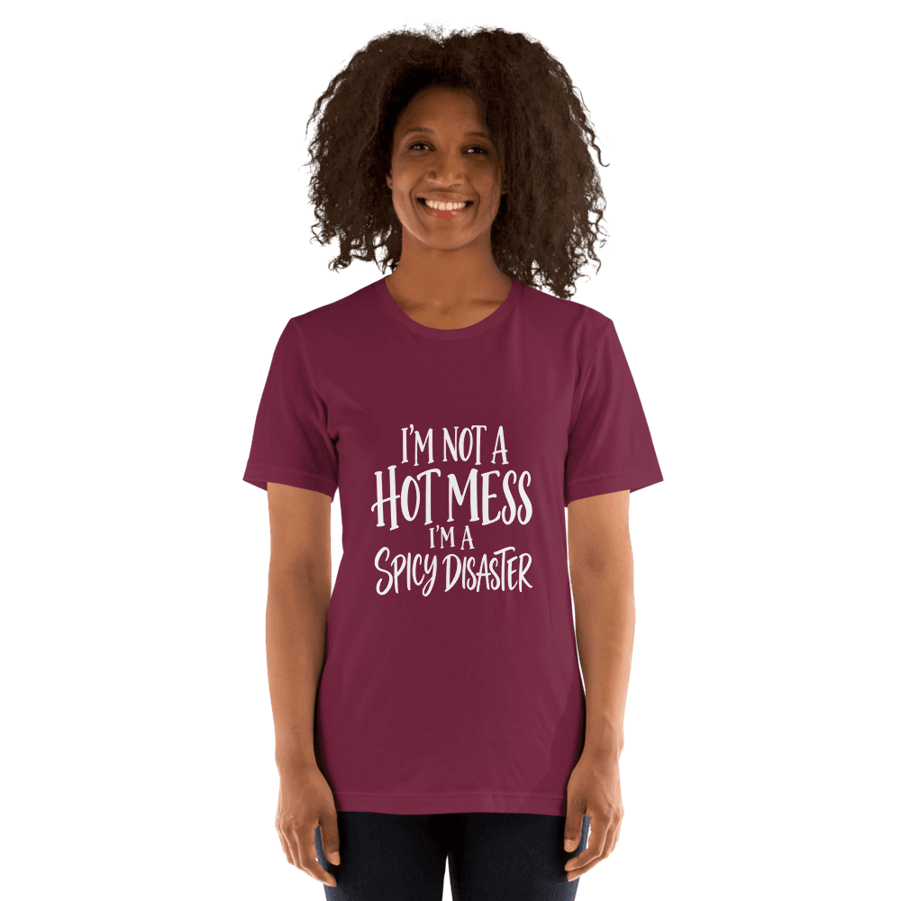 I'm Not A Hot Mess — Unisex T-Shirt — Front