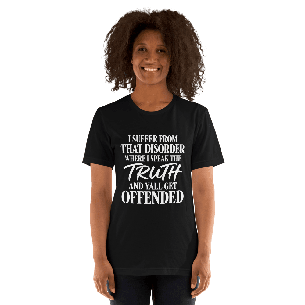 I Suffer From That Disorder — Unisex T-Shirt — Front
