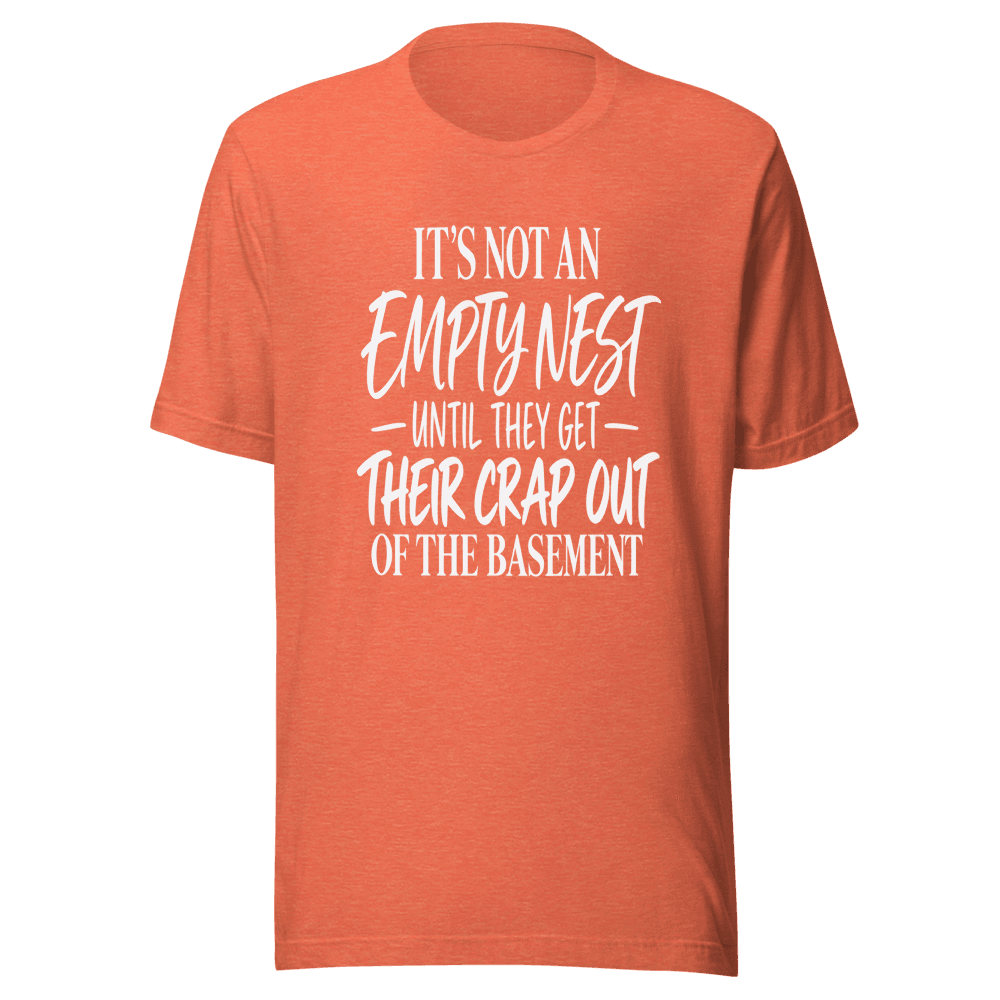 It's Not An Emptynest — Unisex T-Shirt — Front