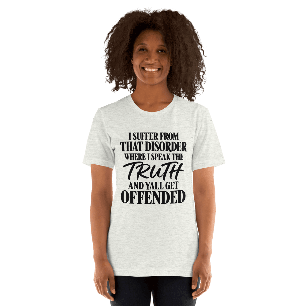 I Suffer From That Disorder — Unisex T-Shirt — Front