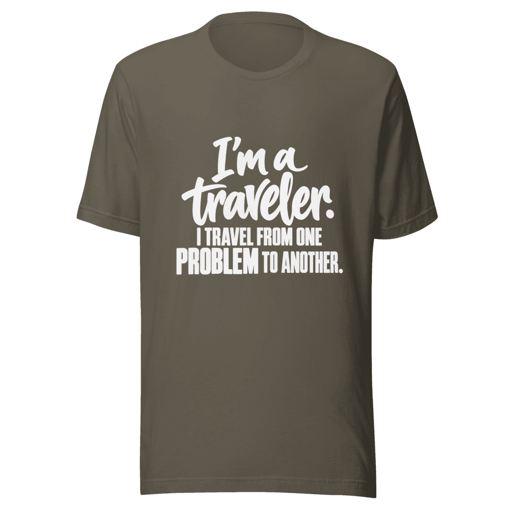 I'm A Traveler — Unisex T-Shirt — Front