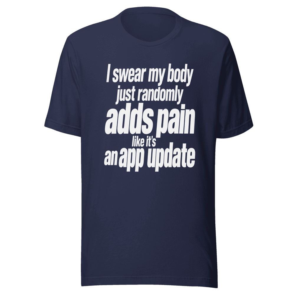 I Sear My Body Just Randomly — Unisex T-Shirt — Front