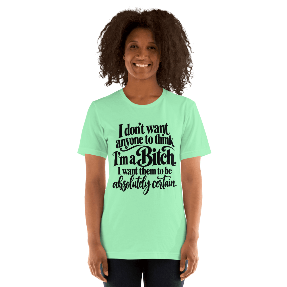I Don't Want Anyone to think — Unisex T-Shirt — Front