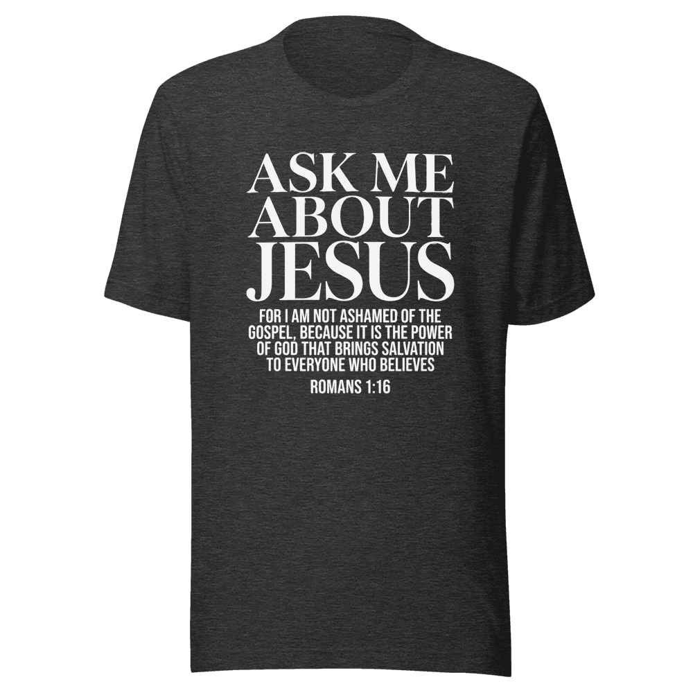 Ask Me About Jesus Unisex — Unisex T-Shirt — Front