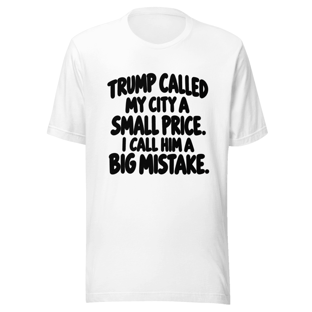 Trump Called My Cit A Small Price
