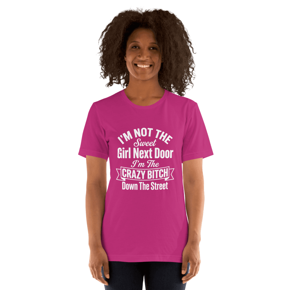 I'm Not The Sweat Girl Next Door — Unisex T-Shirt — Front