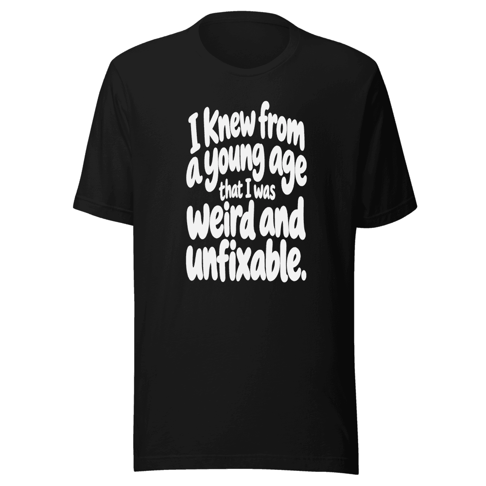 I Knew From A Young Age — Unisex T-Shirt — Front