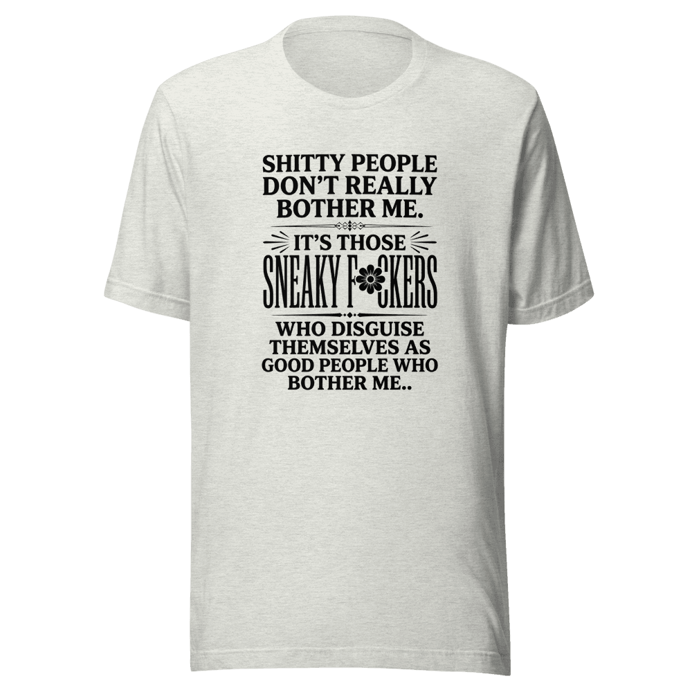 Shitty People Don't Really Unisex — Unisex T-Shirt — Front