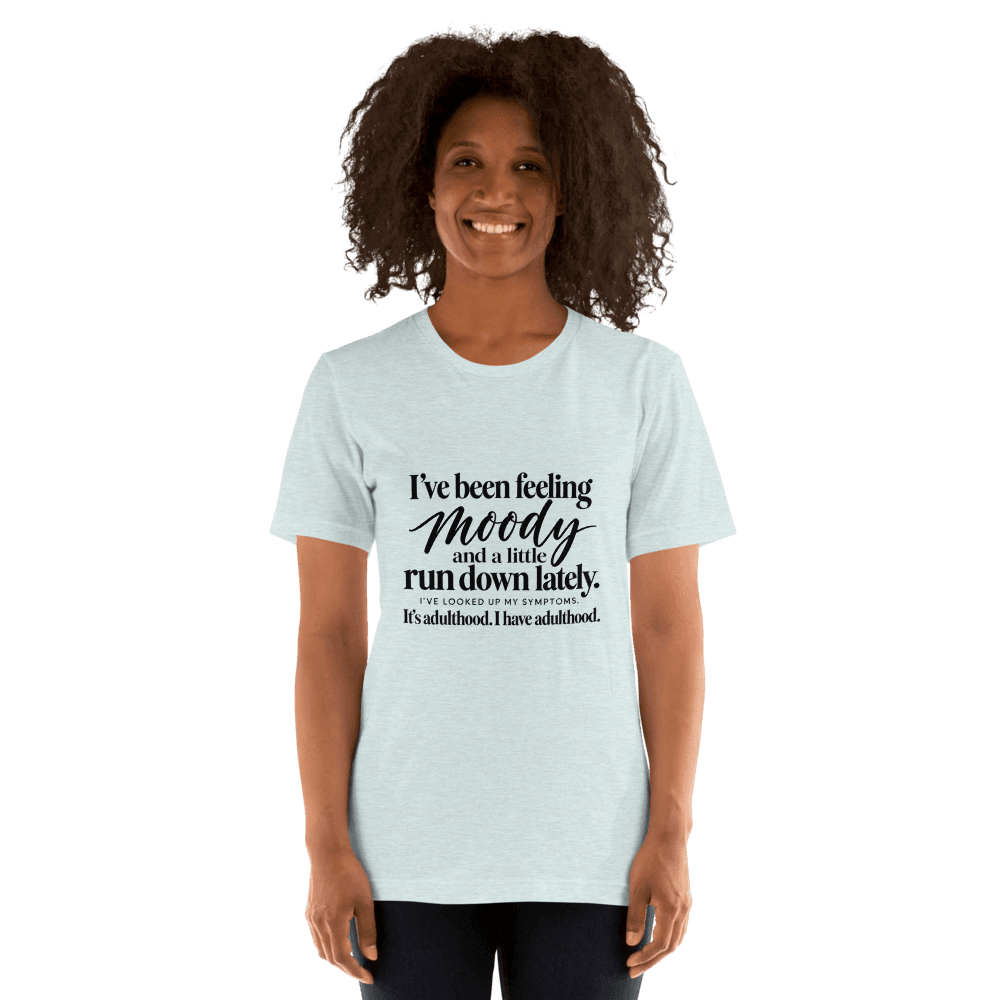 I've Been Feeling — Unisex T-Shirt — Front