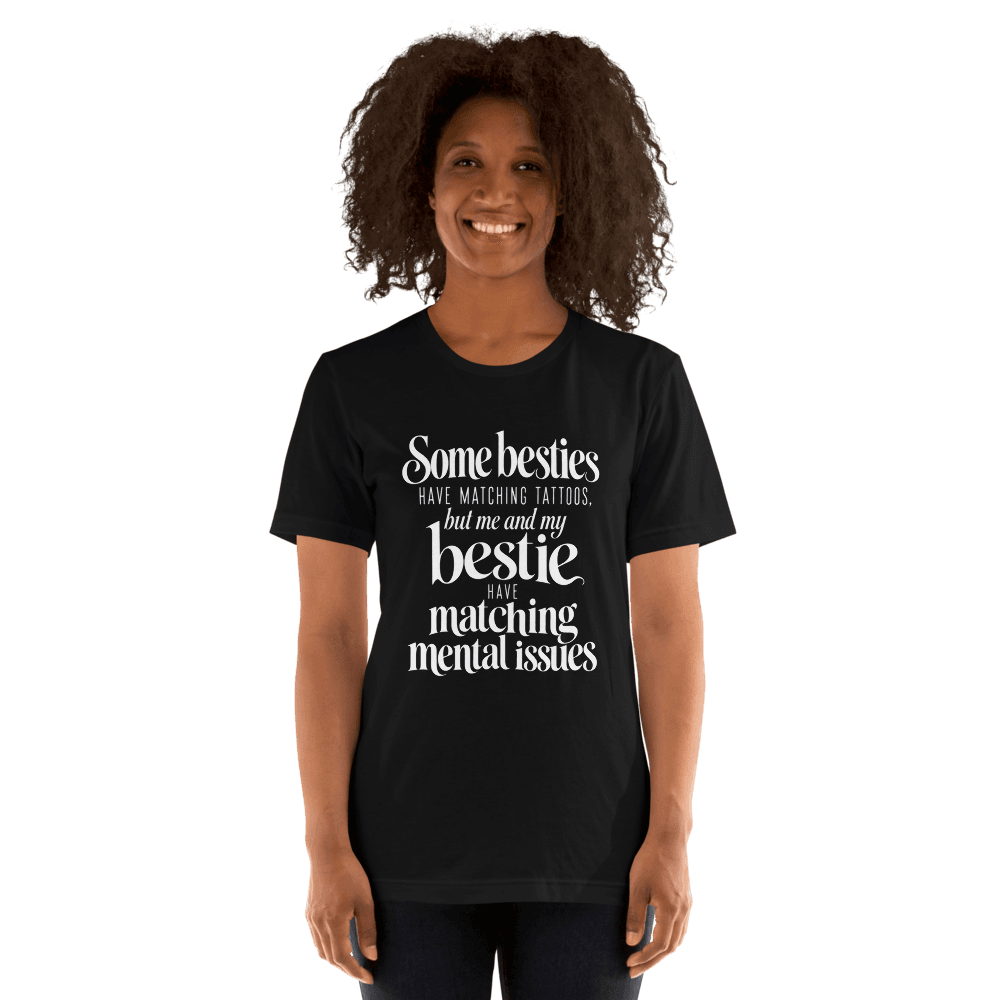 Some Besties Have — Unisex T-Shirt — Front