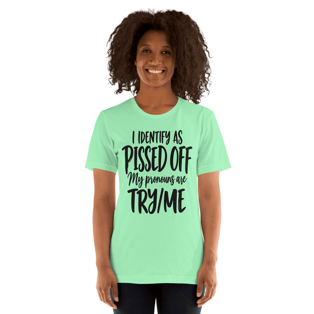 Identify As Pissed Off — Unisex T-Shirt — Front