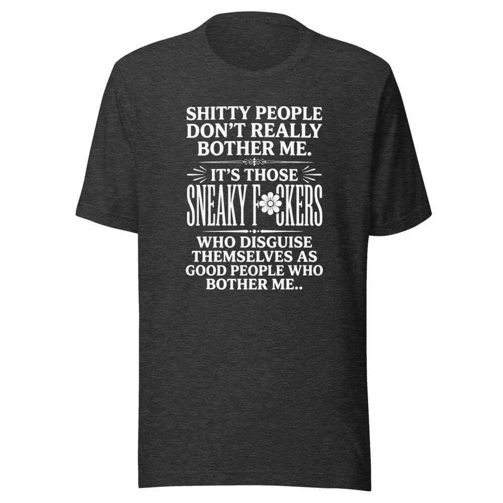 Shitty People Don't Really Unisex — Unisex T-Shirt — Front