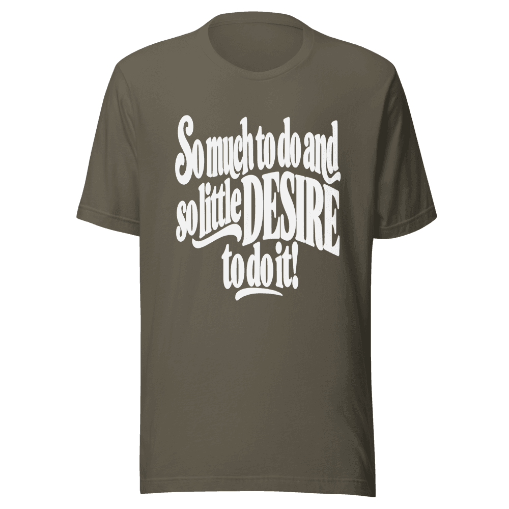So Much To Do — Unisex T-Shirt — Front