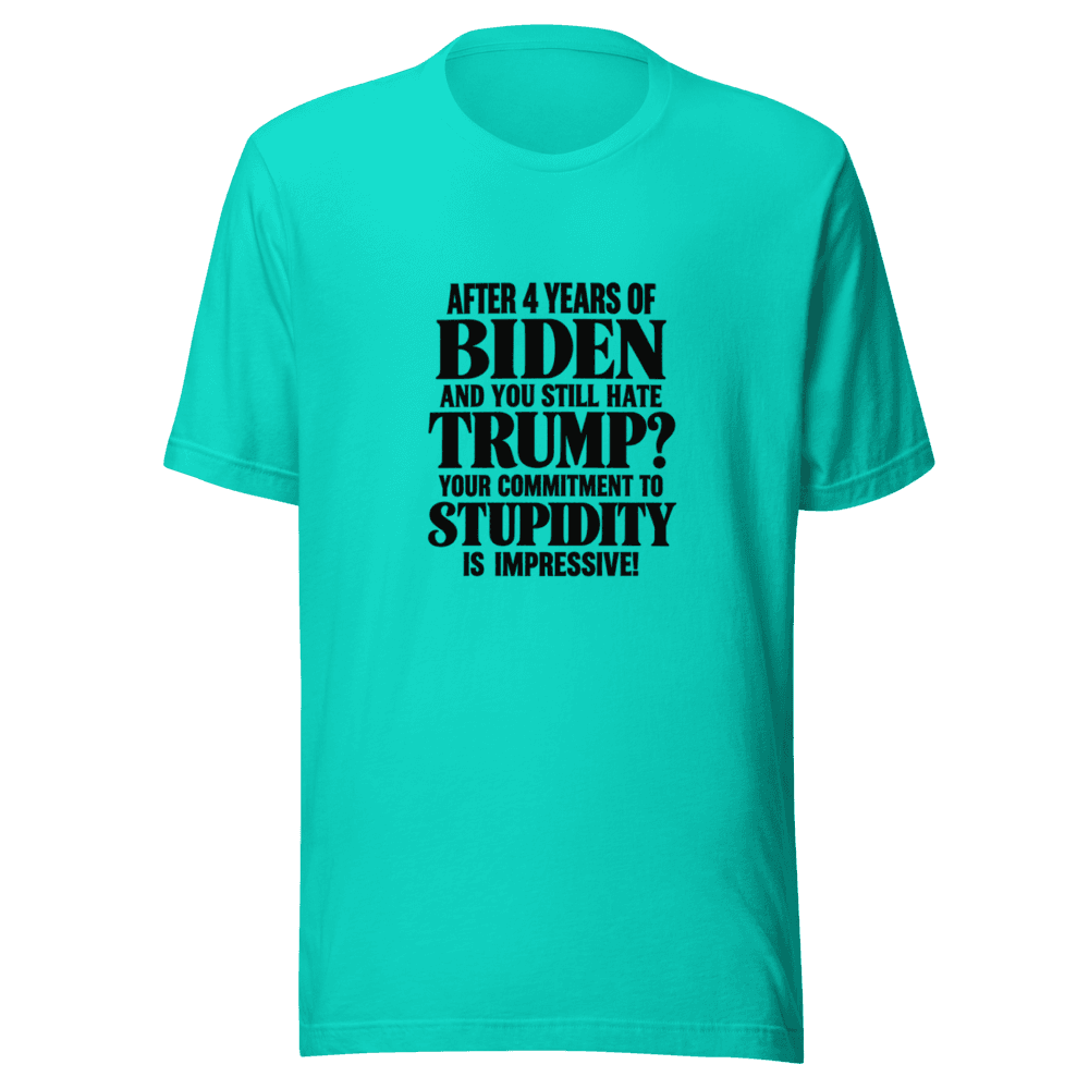 After 4 Years Of Biden — Unisex T-Shirt — Front