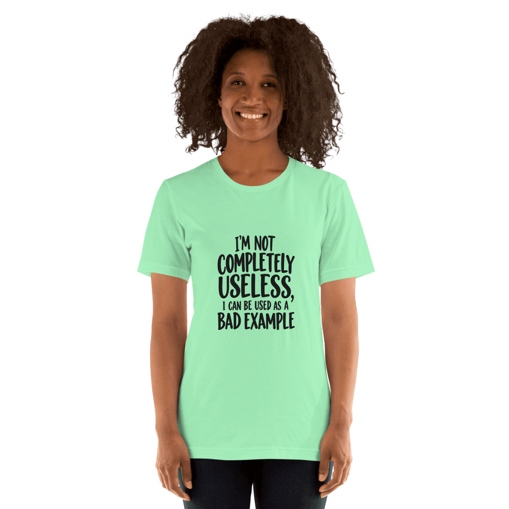 I'm completely Useless — Unisex T-Shirt — Front