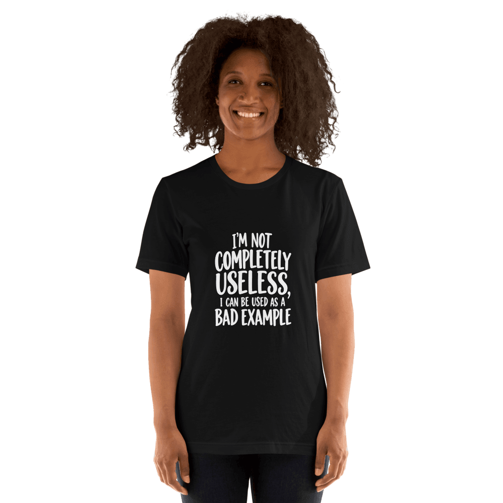 I'm completely Useless — Unisex T-Shirt — Front
