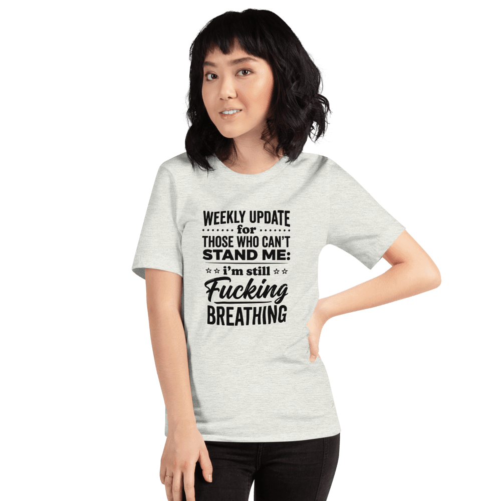 Weekly Update For Those Who Can't — Unisex T-Shirt — Front