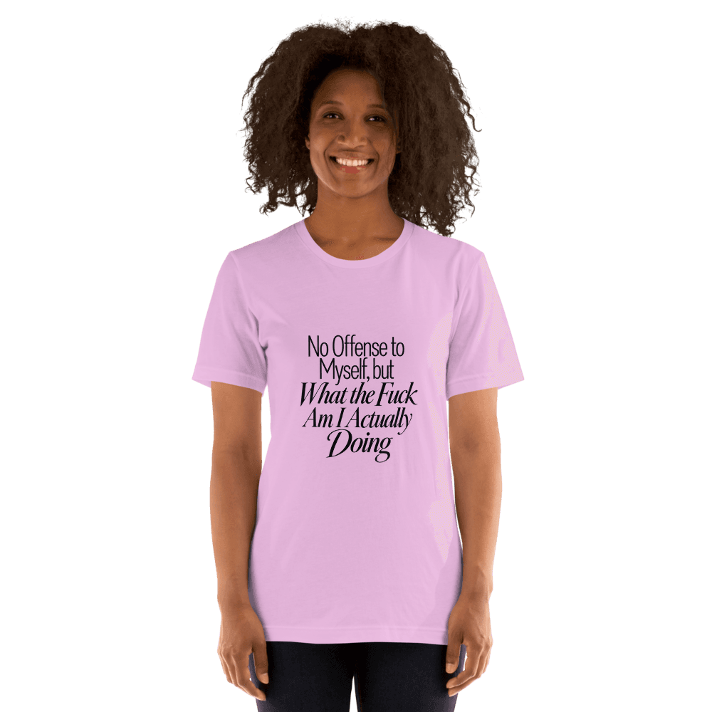 No Offense To Myself — Unisex T-Shirt — Front