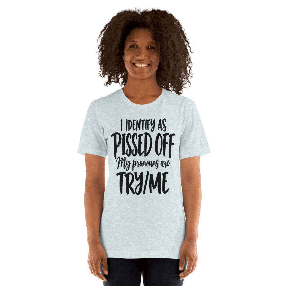 Identify As Pissed Off — Unisex T-Shirt — Front