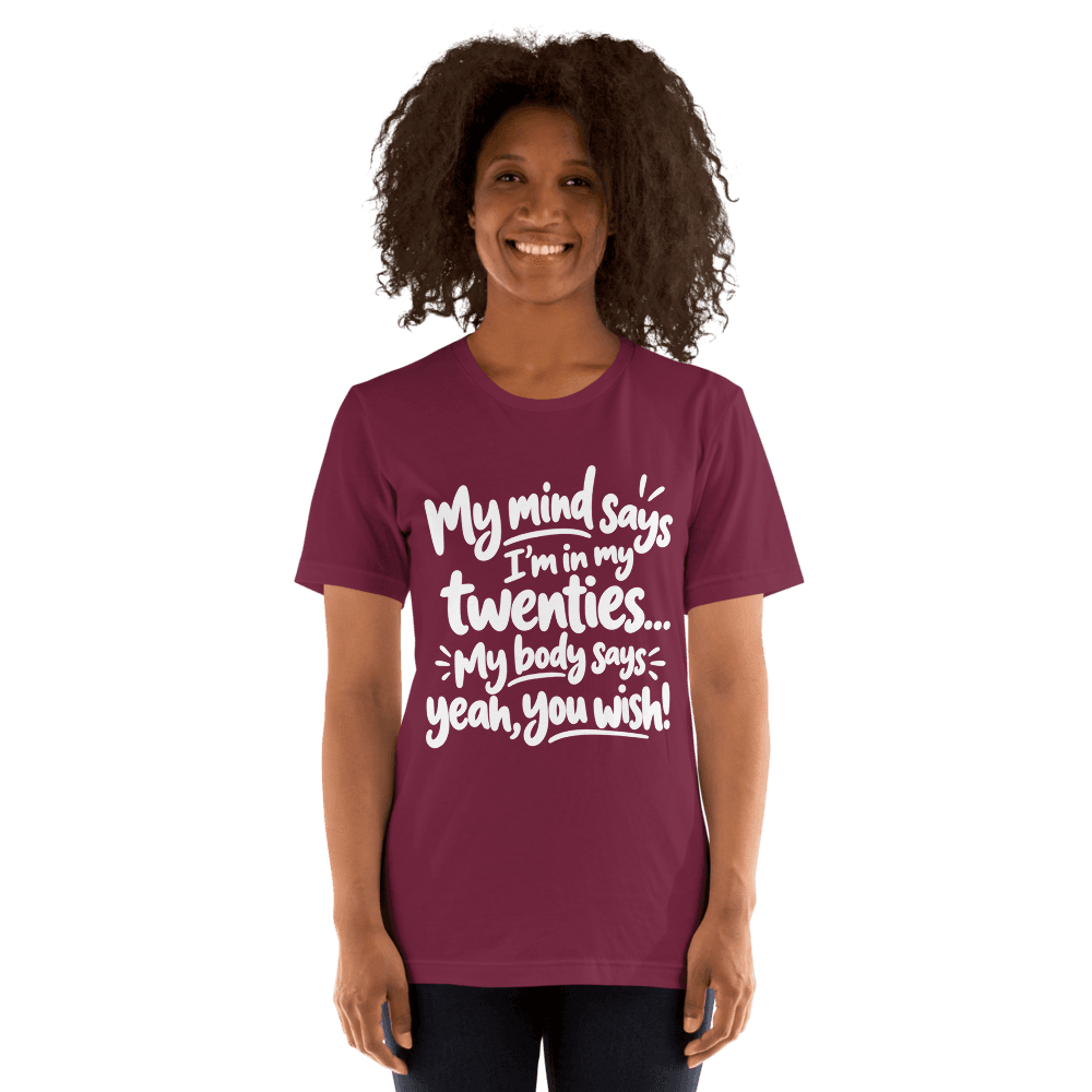 My Mind Says — Unisex T-Shirt — Front