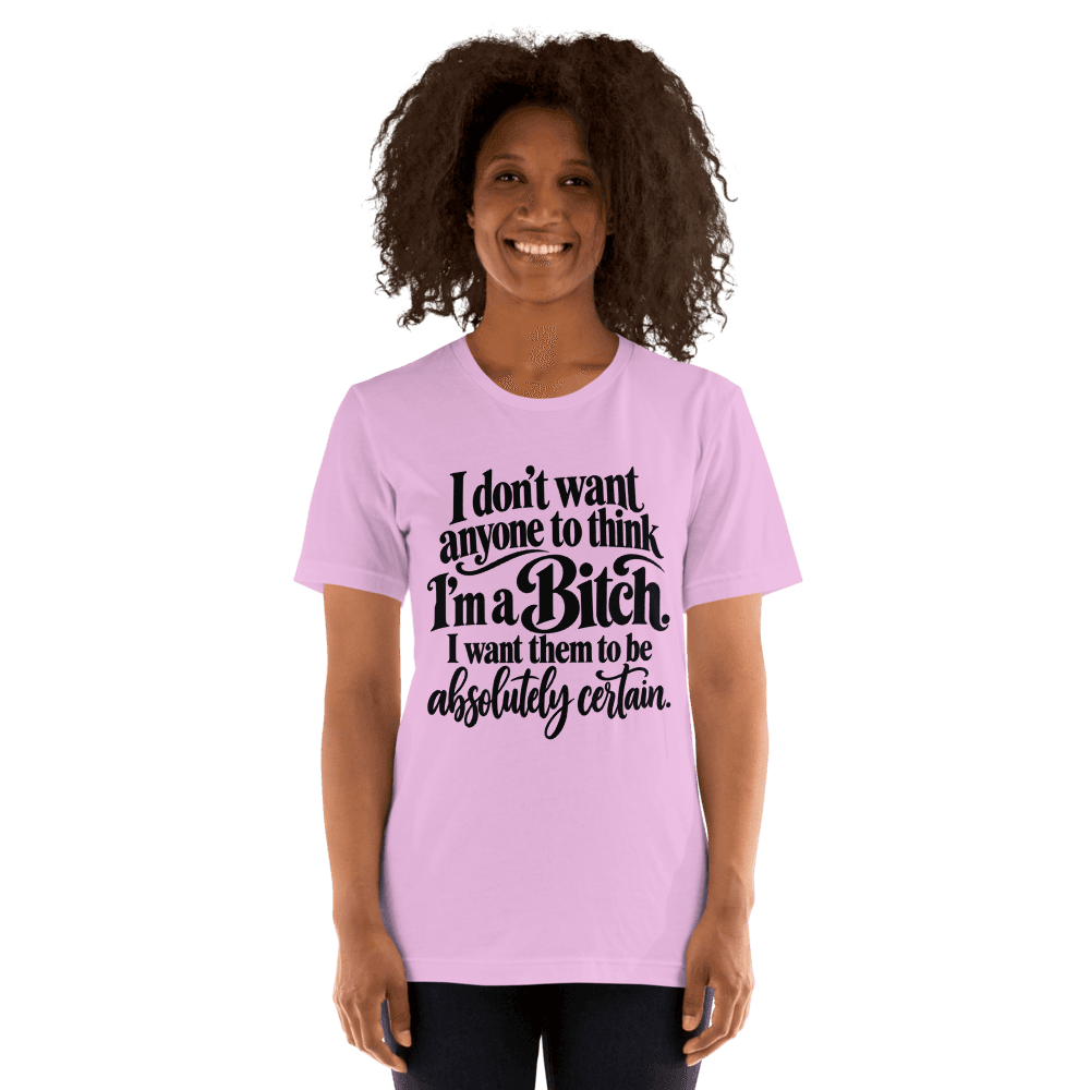 I Don't Want Anyone to think — Unisex T-Shirt — Front