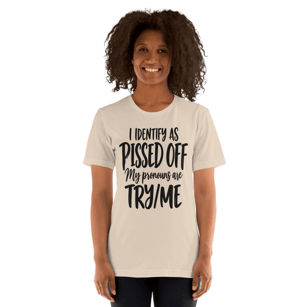 Identify As Pissed Off — Unisex T-Shirt — Front